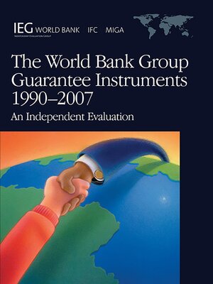 cover image of The World Bank Group Guarantee Instruments, 1990-2007